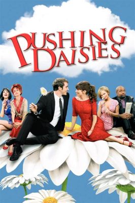  Pushing Daisies: Eine märchenhafte Krimiserie mit einem Hauch von Melancholie!